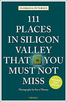portada 111 Places in Silicon Valley That you Must not Miss: Travel Guide (111 Places (en Inglés)