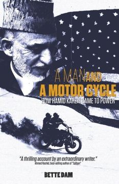 portada A man and a Motorcycle: How Hamid Karzai Came to Power (en Inglés)