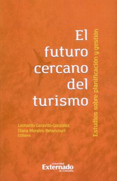 portada El futuro cercano del turismo - Estudios sobre planificación y gestión