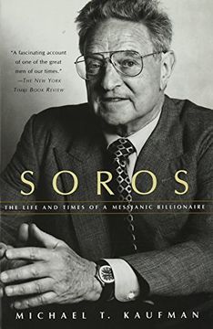 portada Soros: The Life and Times of a Messianic Billionaire (en Inglés)