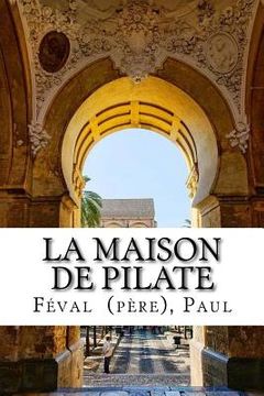 portada La Maison de Pilate (in French)