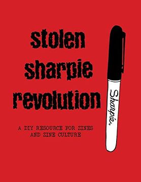 portada Stolen Sharpie Revolution: A diy Zine Resource (en Inglés)