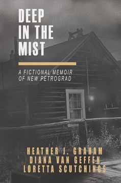 portada Deep in the Mist: A Fictional Memoir of New Petrograd (en Inglés)