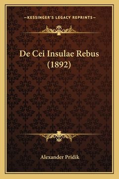 portada De Cei Insulae Rebus (1892) (en Latin)