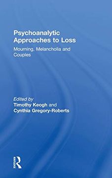 portada Psychoanalytic Approaches to Loss: Mourning, Melancholia and Couples (in English)