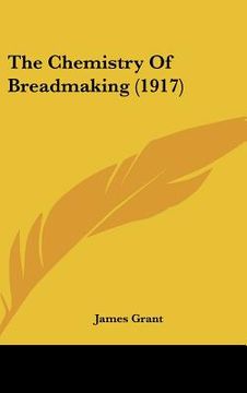 portada the chemistry of breadmaking (1917) (in English)