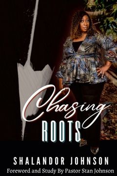 portada Chasing Roots (en Inglés)