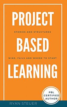 portada Project Based Learning Stories and Structures: Wins, Fails, and Where to Start (in English)