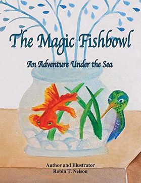 portada The Magic Fishbowl: An Adventure Under the sea (Colibri)
