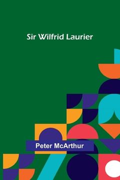 portada Sir Wilfrid Laurier (en Inglés)