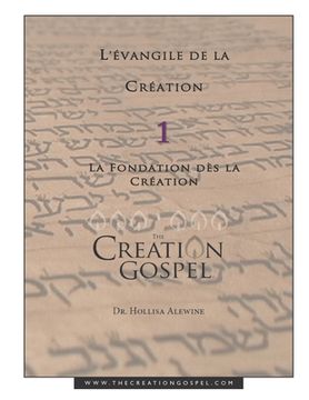 portada L'évangile De La Création: La Fondation Dès La Création (en Francés)
