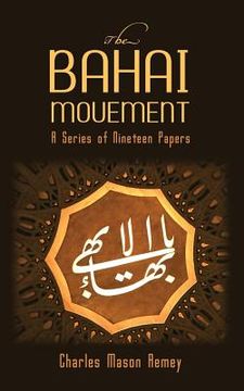 portada The Bahai Movement: A Series of Nineteen Papers (en Inglés)
