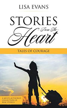 portada Stories From the Heart: Tales of Courage (libro en inglés)