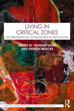 portada Living in Critical Zones. Environmental Humanities in South Asia (en Inglés)