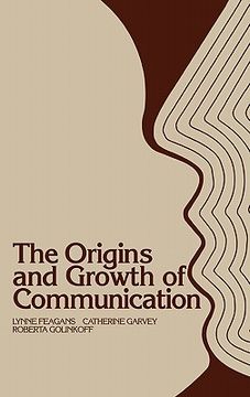 portada the origins and growth of communication (en Inglés)