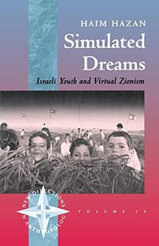 portada Simulated Dreams: Zionist Dreams for Israeli Youth (New Directions in Anthropology, 14) (en Inglés)