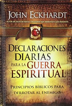 portada Declaraciones Diarias Para la Guerra Espiritual: Principios Bíblicos Para Derrotar al Enemigo (in Spanish)