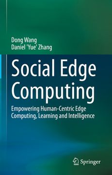 portada Social Edge Computing: Empowering Human-Centric Edge Computing, Learning and Intelligence (en Inglés)