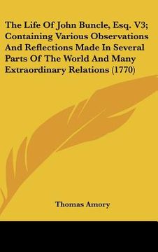 portada the life of john buncle, esq. v3; containing various observations and reflections made in several parts of the world and many extraordinary relations