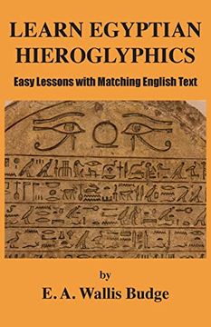 portada Learn Egyptian Hieroglyphics: Easy Lessons With Matching English Text (en Inglés)