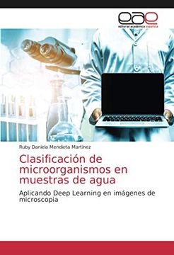 portada Clasificación de Microorganismos en Muestras de Agua: Aplicando Deep Learning en Imágenes de Microscopia (in Spanish)
