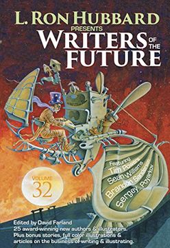 portada Writers of the Future 32: The Best New Science Fiction and Fantasy of the Year (L RON HUBBARD PRESENTS WRITERS OF THE FUTURE)