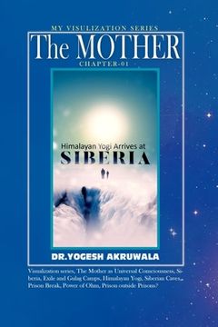 portada The Mother: Chapter:1: : Himalayan Yogi arrives in Siberia.