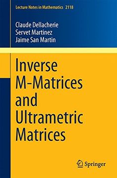 portada Inverse M-Matrices and Ultrametric Matrices (Lecture Notes in Mathematics) 