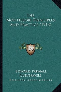 portada the montessori principles and practice (1913) (in English)