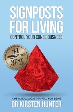 portada Signposts for Living Book 1, Control Your Consciousness - In the Driver's Seat: A Psychological Manual for Being (in English)