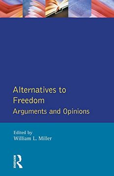 portada Alternatives to Freedom: Arguments and Opinions (en Inglés)