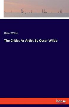 portada The Critics as Artist by Oscar Wilde (en Inglés)