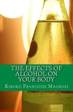 portada The effects of alcohol on your body (en Inglés)