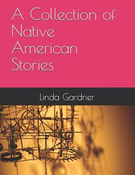 portada A Collection of Native American Stories (en Inglés)