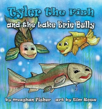 portada Tyler the Fish and the Lake Erie Bully (in English)