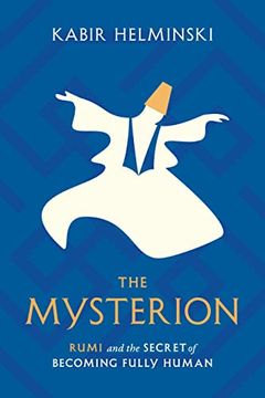 portada The Mysterion: Rumi and the Secret of Becoming Fully Human (en Inglés)