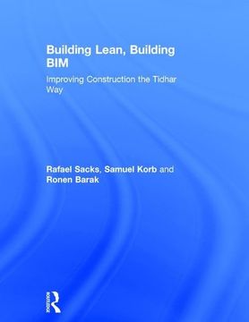portada Building Lean, Building Bim: Improving Construction the Tidhar Way
