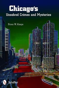 portada chicago's unsolved crimes & mysteries (en Inglés)