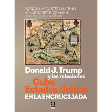 portada Donald j. Trump y las Relaciones Cuba-Estados Unidos en la Encrucijada 