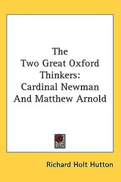 portada the two great oxford thinkers: cardinal newman and matthew arnold (en Inglés)