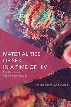 portada Materialities of Sex in a Time of HIV: The Promise of Vaginal Microbicides (Critical Perspectives on Theory, Culture and Politics)