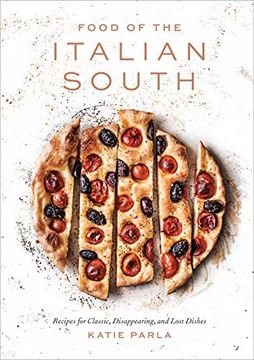 portada Food of the Italian South: Recipes for Classic, Disappearing, and Lost Dishes (in English)