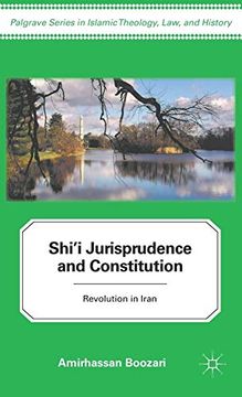 portada Shi'i Jurisprudence and Constitution: Revolution in Iran (Palgrave Series in Islamic Theology, Law) (en Inglés)