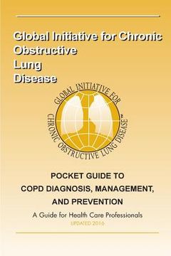 Pocket Guide to COPD Diagnosis, Management and Prevention: A Guide for Healthcare Professionals (en Inglés)