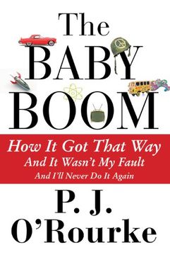 portada The Baby Boom: How it got That Way.   And it Wasn't my Fault.   And I'll Never do it Again