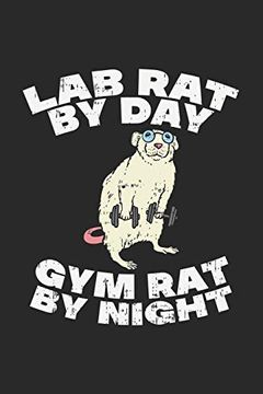 portada Lab rat by day gym rat by Night: 120 Pages i 6x9 i Graph Paper 4x4 (en Inglés)
