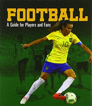 portada Football: A Guide for Players and Fans (Sports Zone) (en Inglés)
