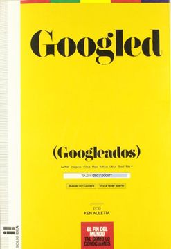 portada Googled: (Googleados): El fin del Mundo tal Como lo Conocíamos