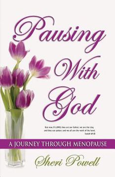 portada Pausing With God: A Journey Through Menopause (en Inglés)