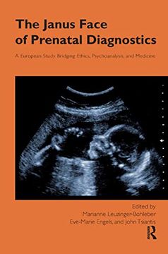 portada The Janus Face of Prenatal Diagnostics: A European Study Bridging Ethics, Psychoanalysis, and Medicine (en Inglés)